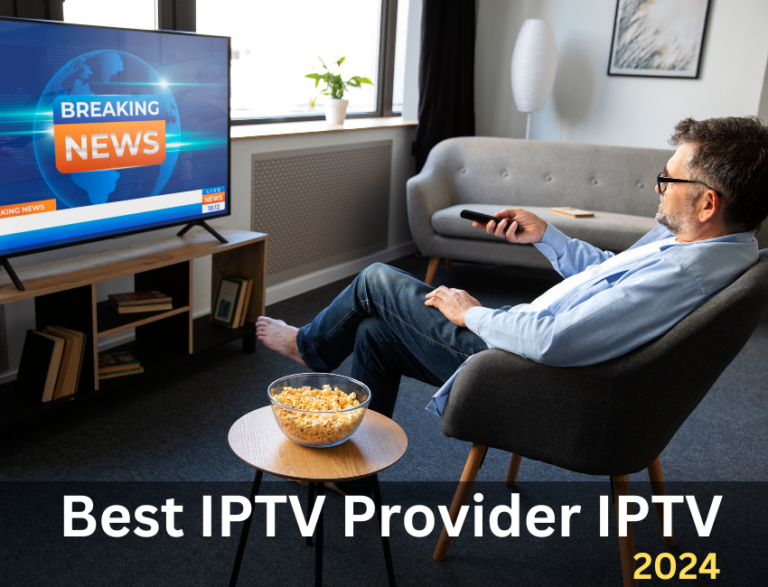 Best IPTV Provider IPTV